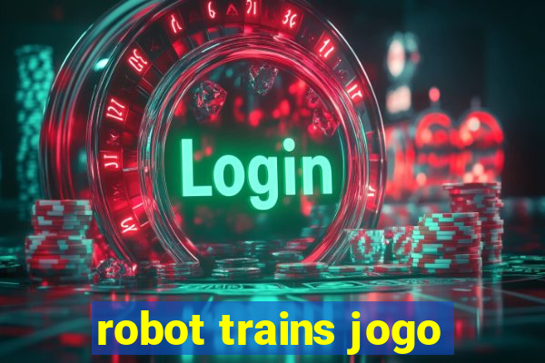 robot trains jogo